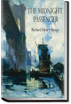 The Midnight Passenger | Richard Henry Savage